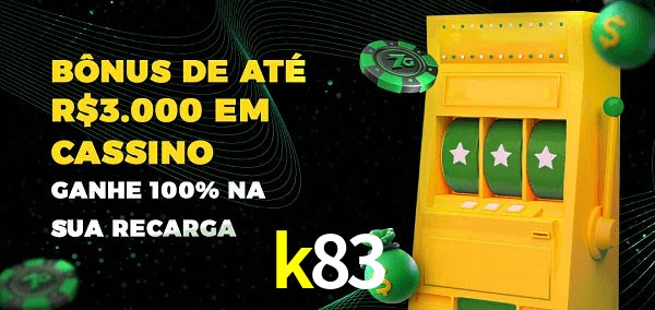 k83 melhor bônus de depósito